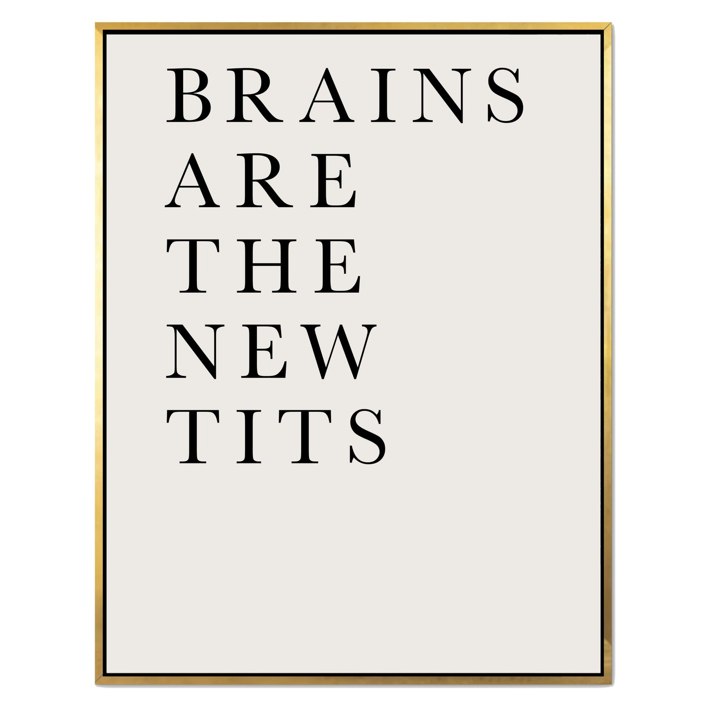 BRAINS ARE THE NEW TITS | CANVAS
