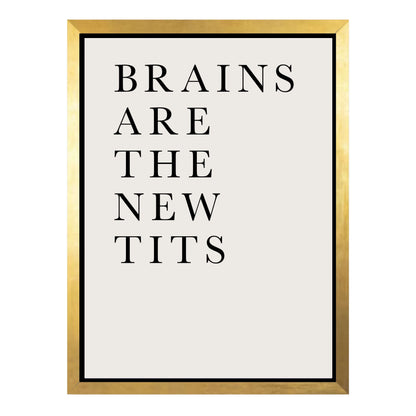BRAINS ARE THE NEW TITS | CANVAS