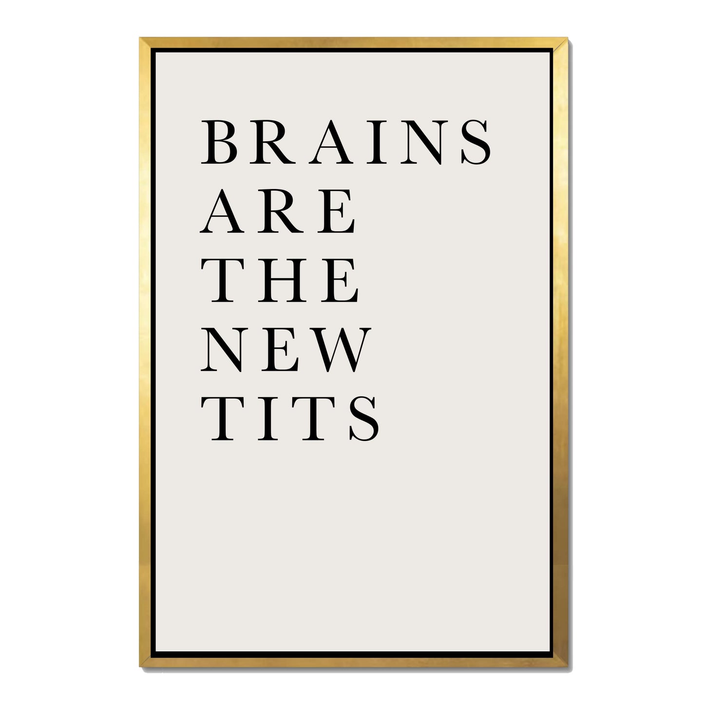 BRAINS ARE THE NEW TITS | CANVAS
