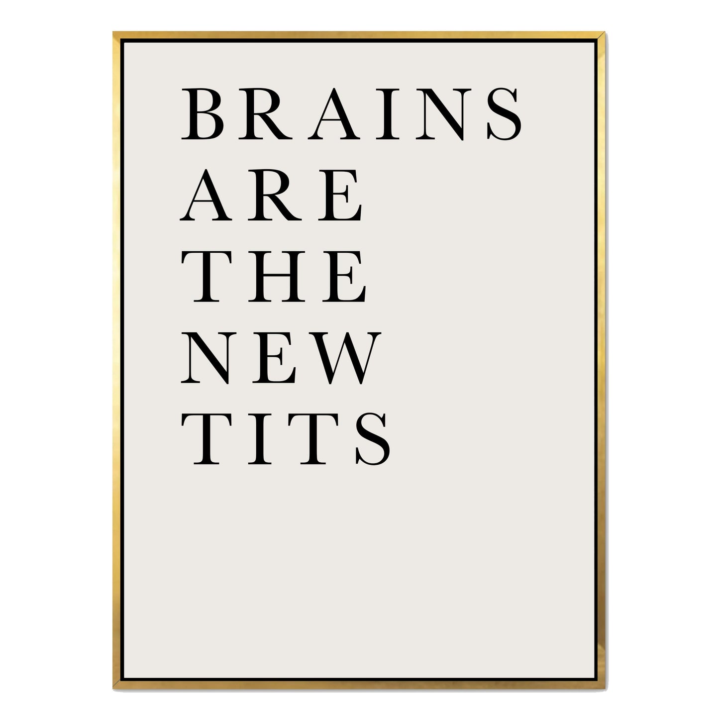 BRAINS ARE THE NEW TITS | CANVAS
