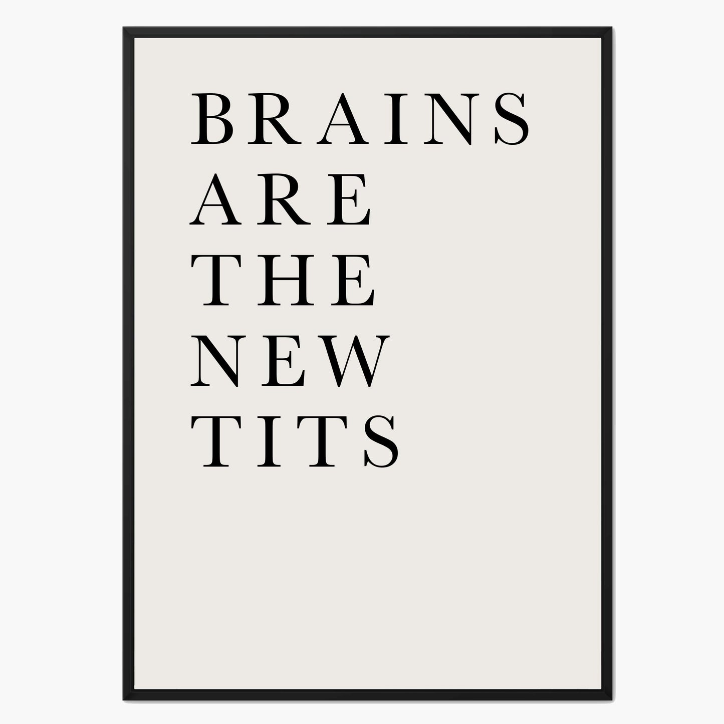 BRAINS ARE THE NEW TITS | CANVAS