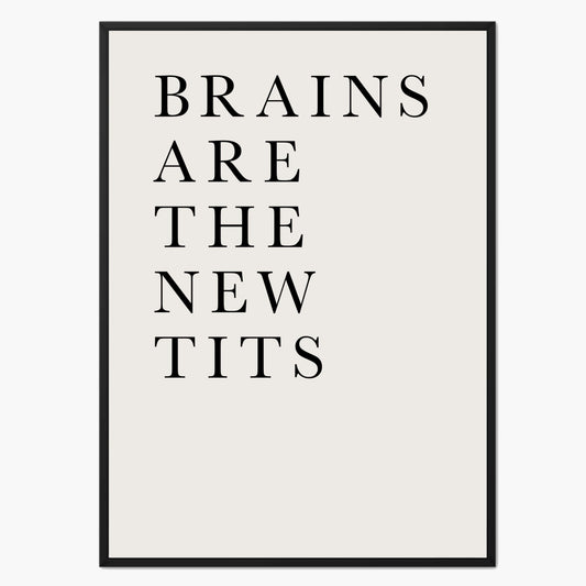 BRAINS ARE THE NEW TITS | CANVAS