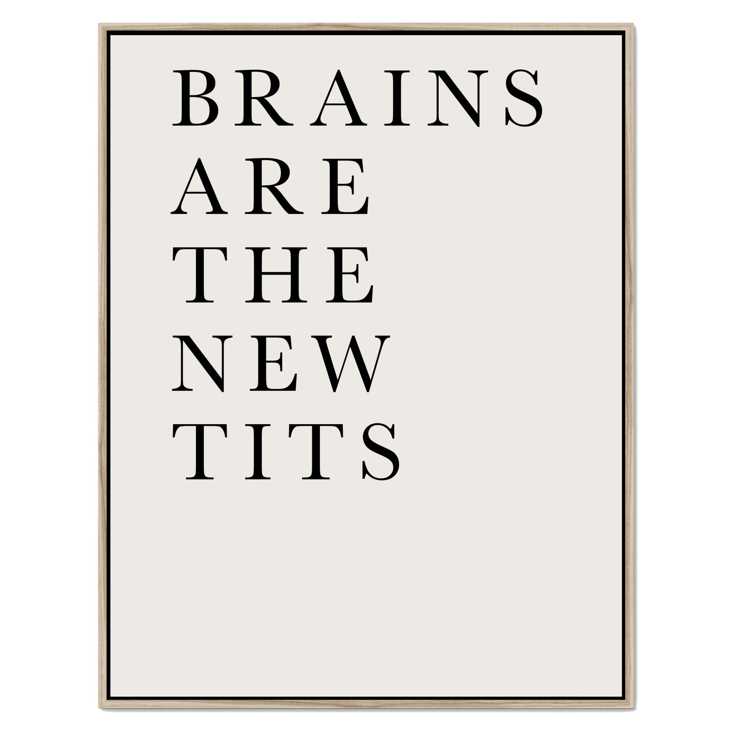 BRAINS ARE THE NEW TITS | CANVAS