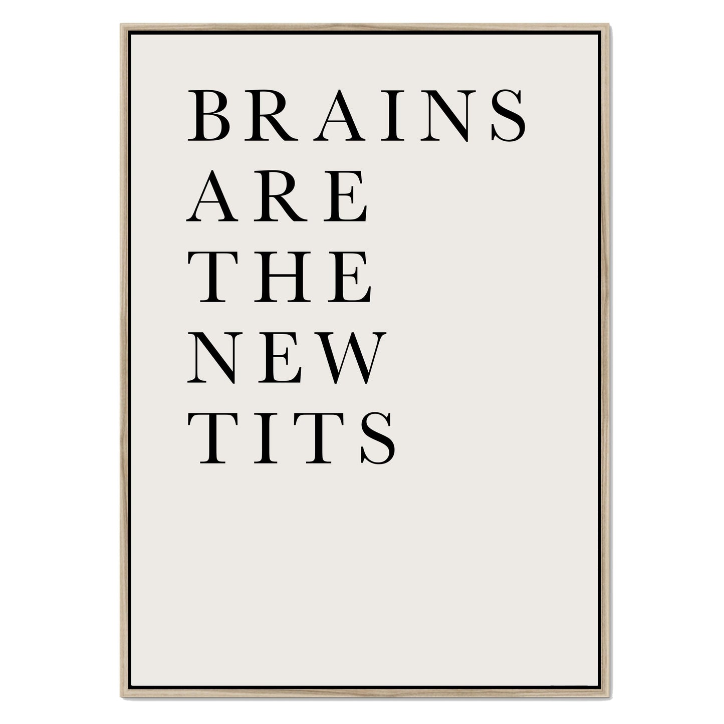 BRAINS ARE THE NEW TITS | CANVAS