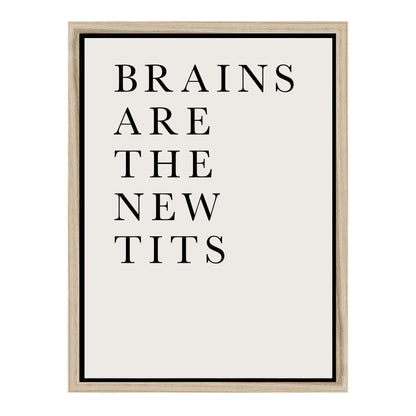 BRAINS ARE THE NEW TITS | CANVAS