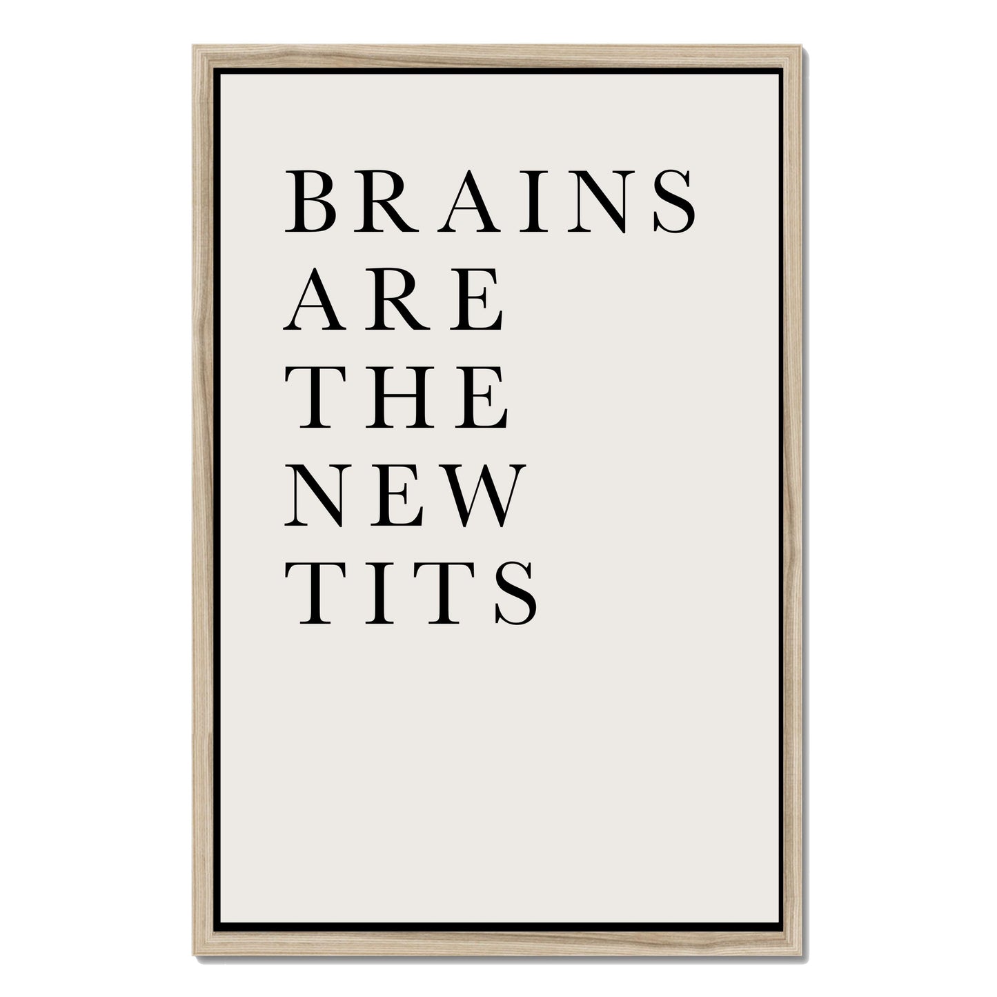 BRAINS ARE THE NEW TITS | CANVAS