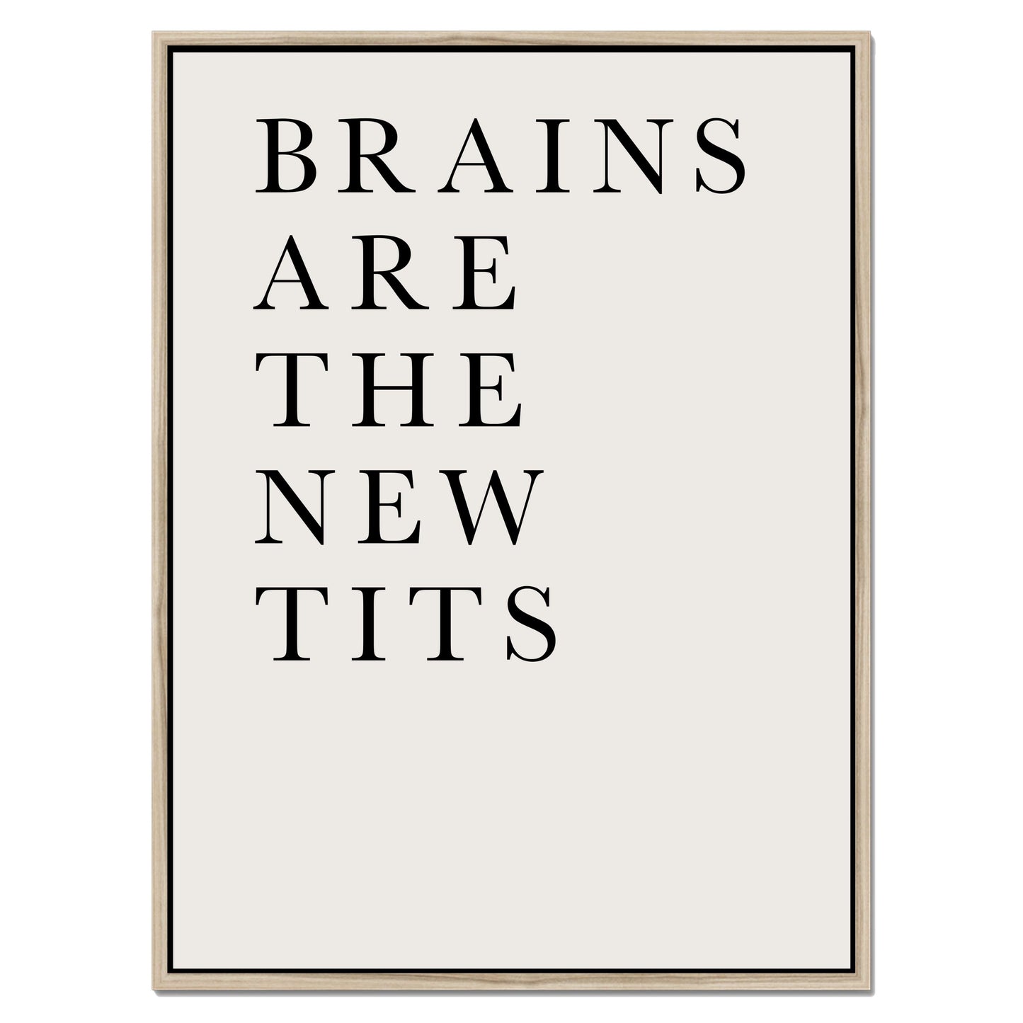 BRAINS ARE THE NEW TITS | CANVAS