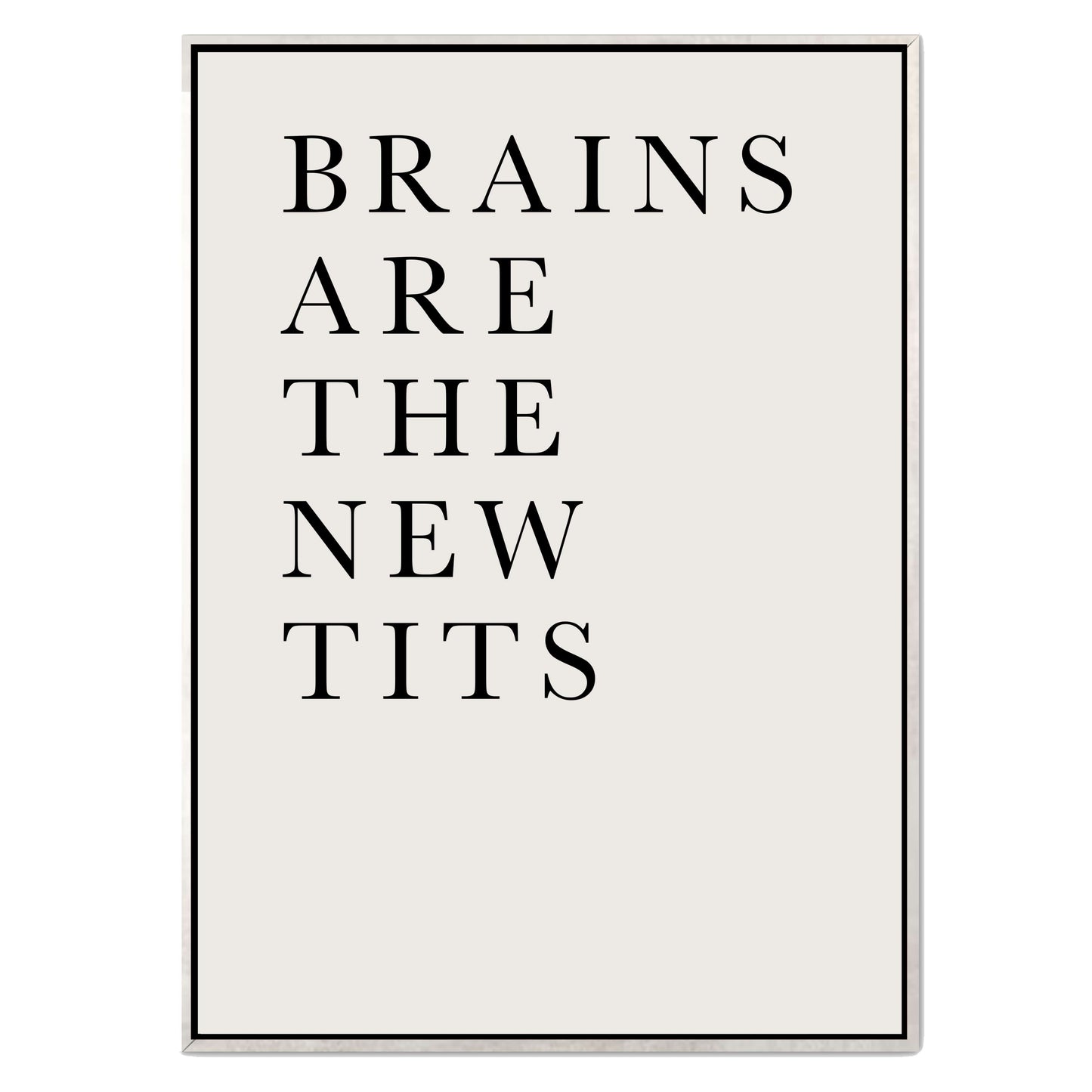 BRAINS ARE THE NEW TITS | CANVAS