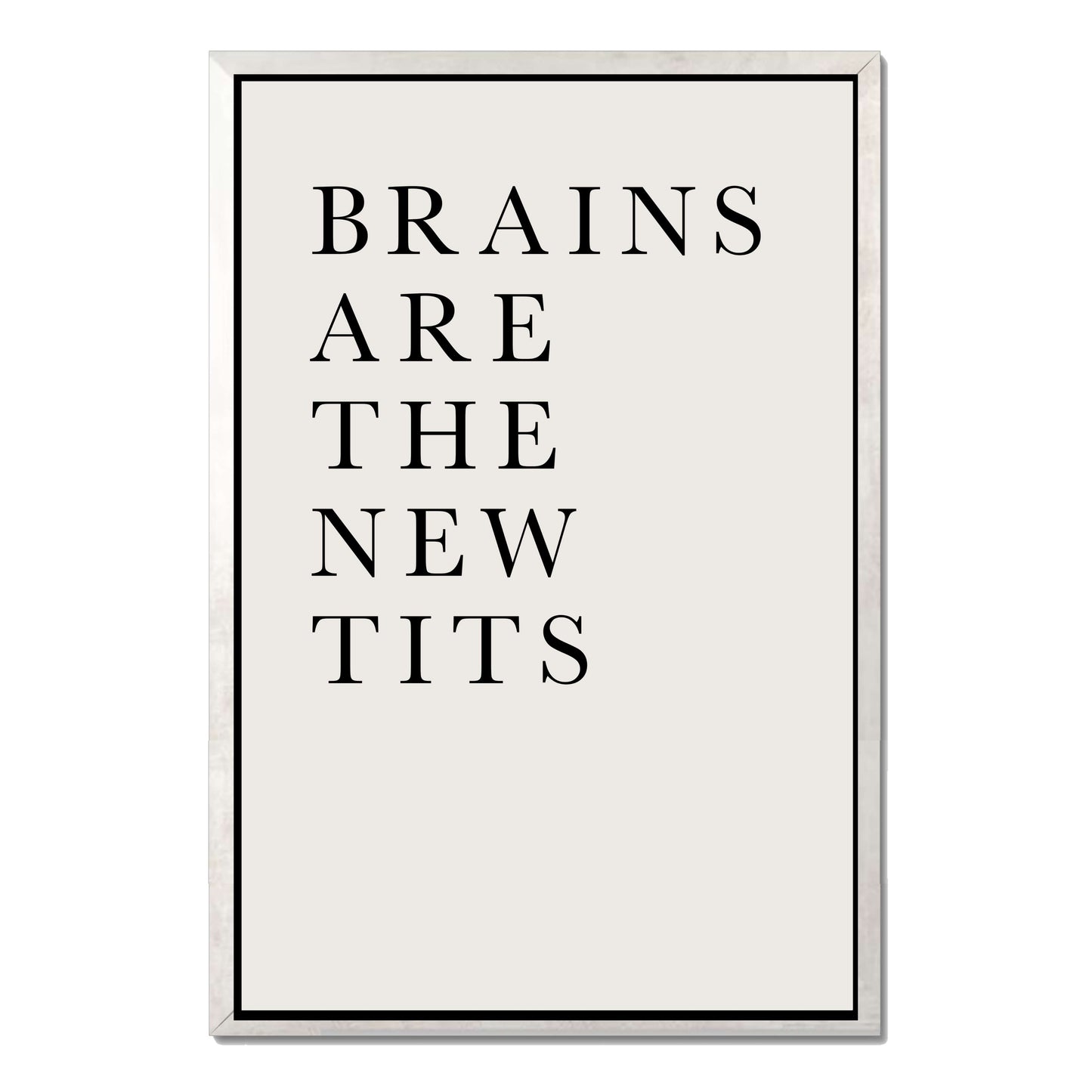BRAINS ARE THE NEW TITS | CANVAS