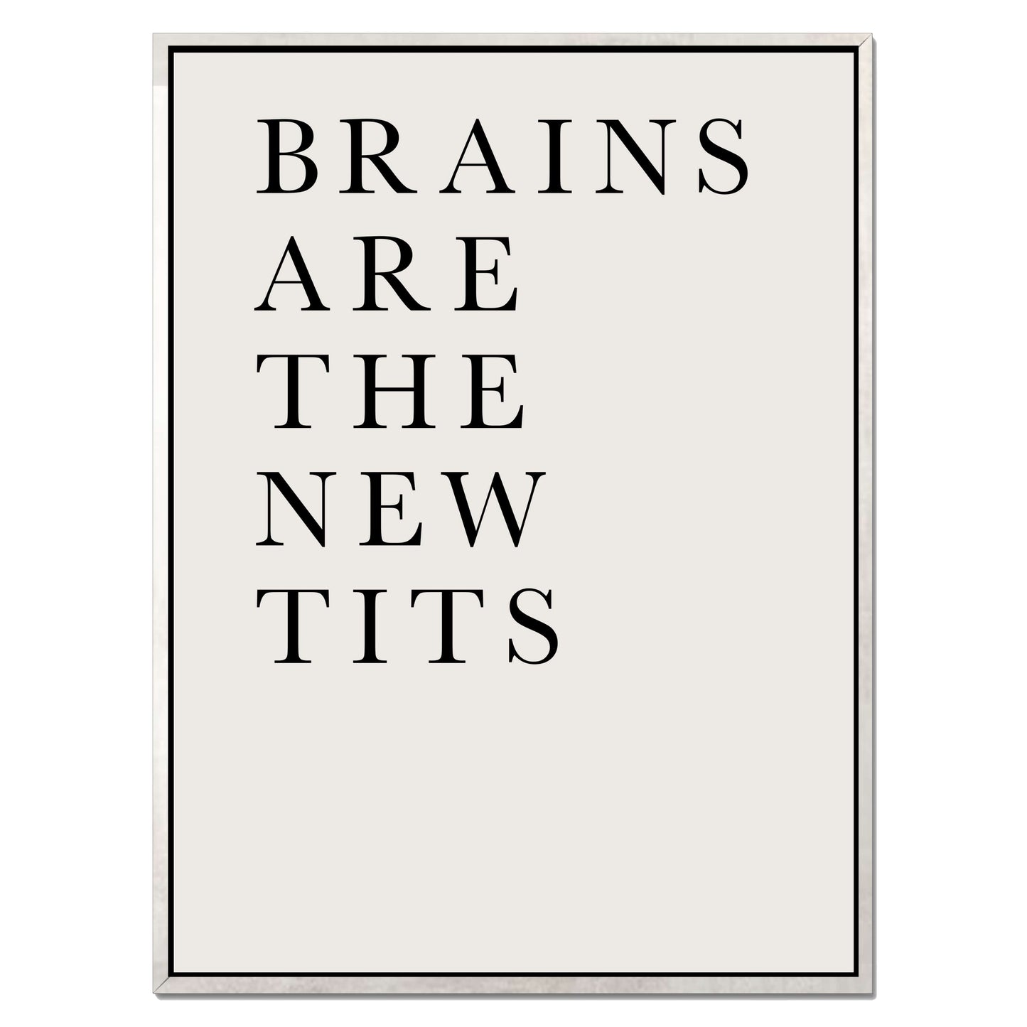 BRAINS ARE THE NEW TITS | CANVAS
