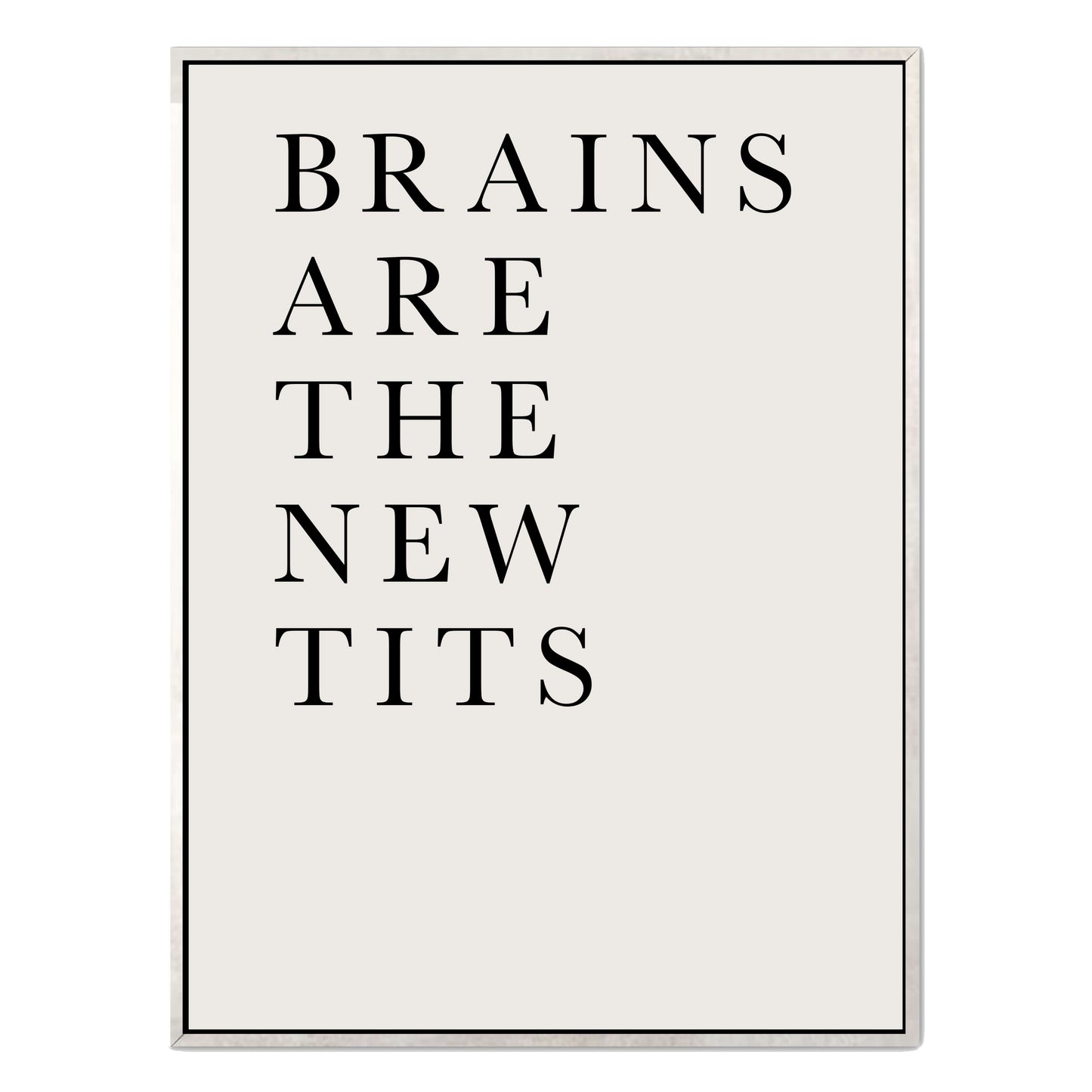 BRAINS ARE THE NEW TITS | CANVAS
