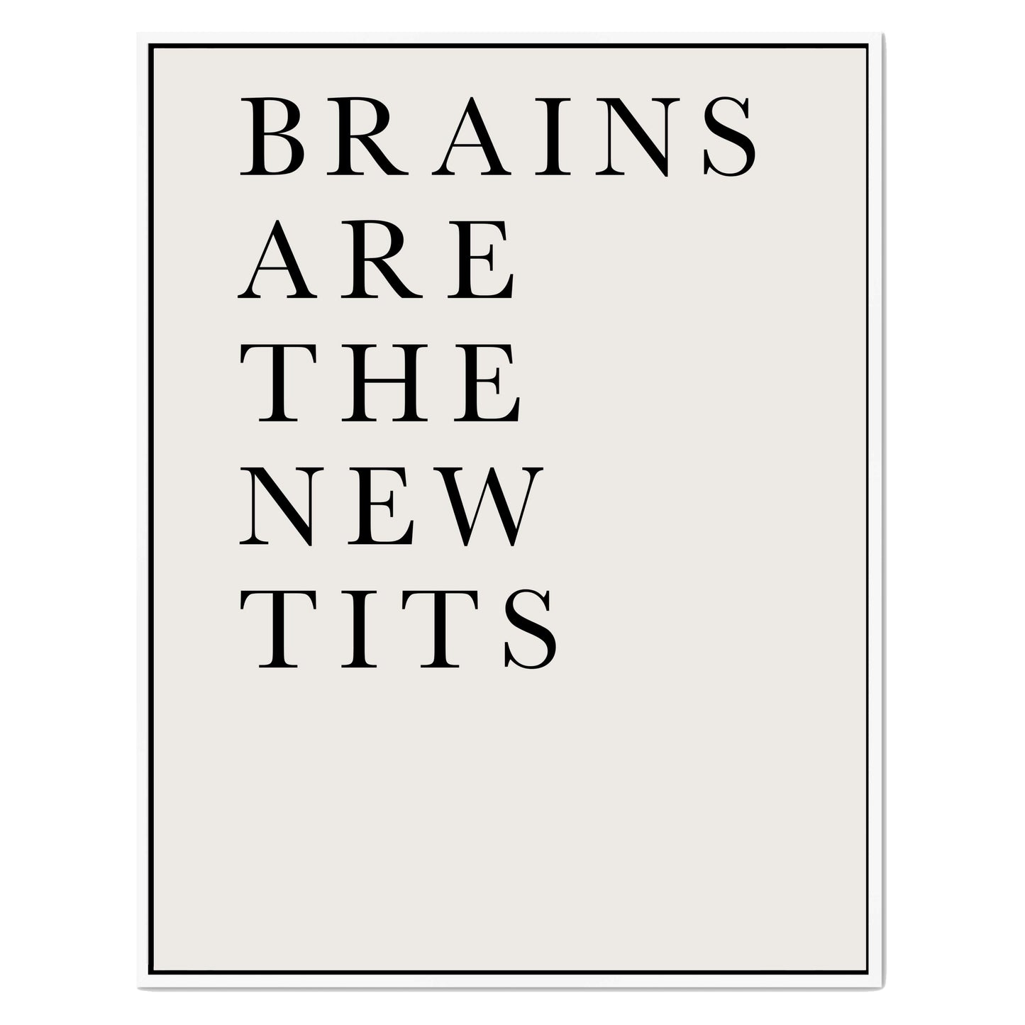 BRAINS ARE THE NEW TITS | CANVAS