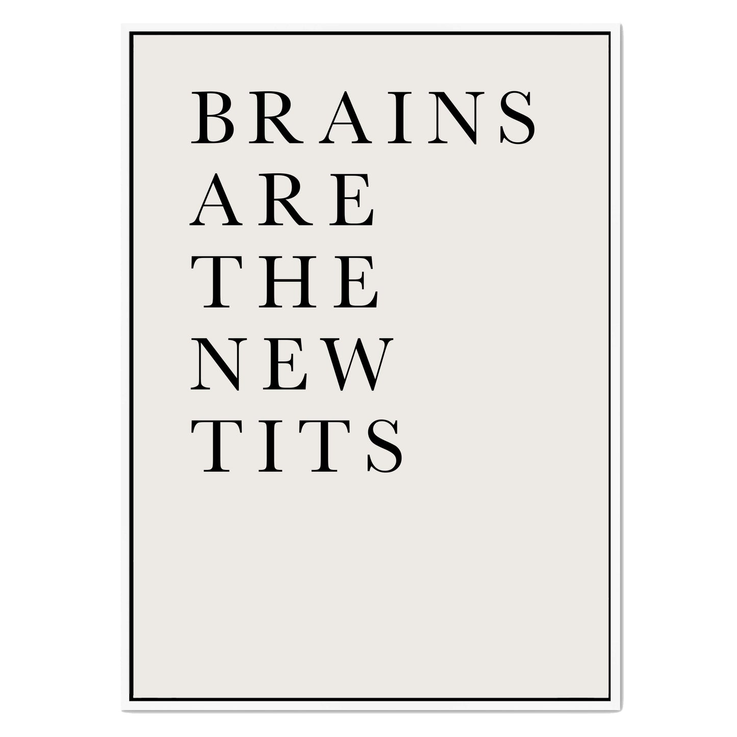 BRAINS ARE THE NEW TITS | CANVAS