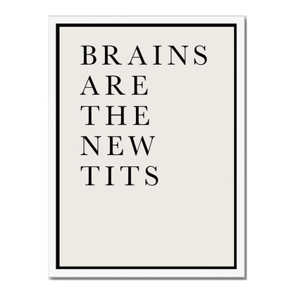 BRAINS ARE THE NEW TITS | CANVAS