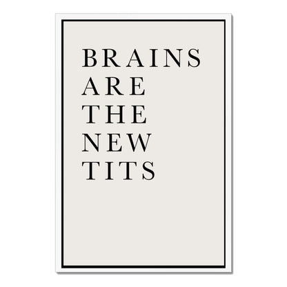 BRAINS ARE THE NEW TITS | CANVAS