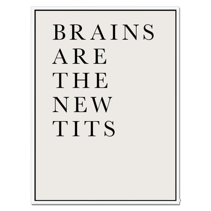 BRAINS ARE THE NEW TITS | CANVAS