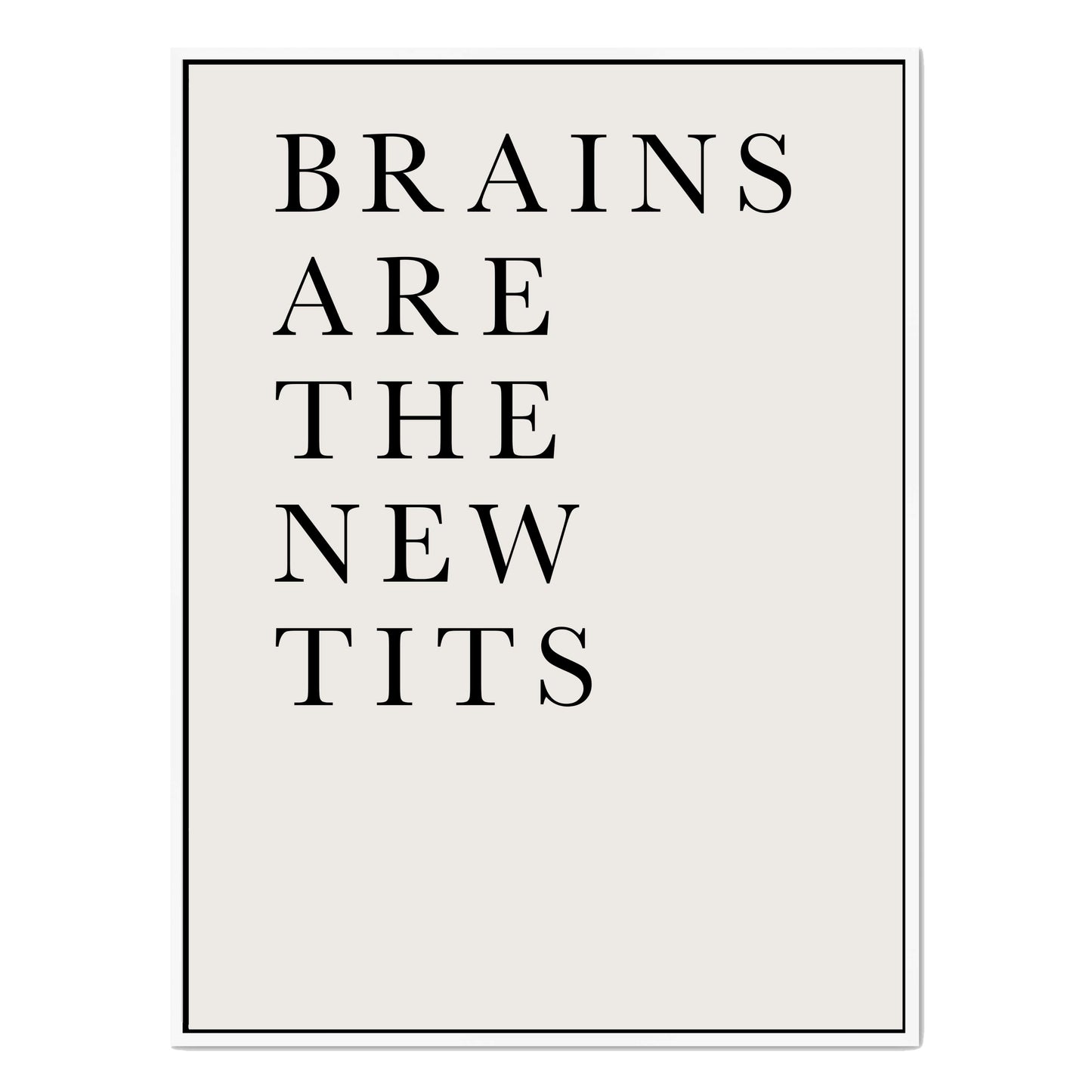 BRAINS ARE THE NEW TITS | CANVAS