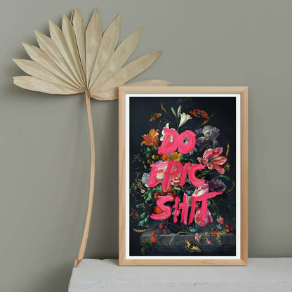 DO EPIC SHIT | PRINT