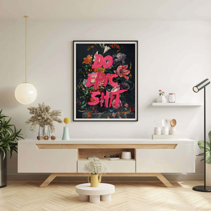 DO EPIC SHIT | PRINT