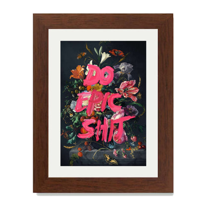 DO EPIC SHIT | PRINT