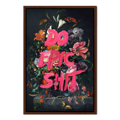 DO EPIC SHIT | CANVAS