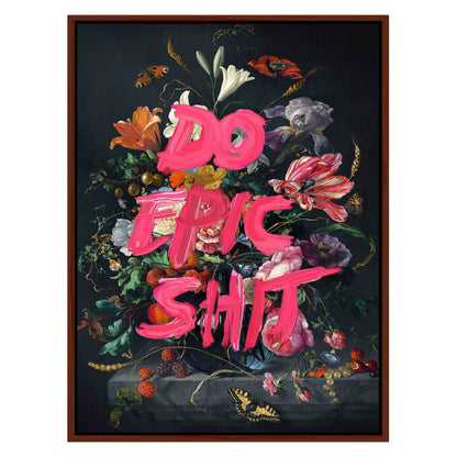 DO EPIC SHIT | CANVAS