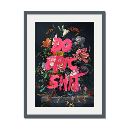 DO EPIC SHIT | PRINT