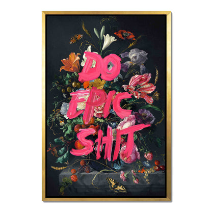 DO EPIC SHIT | CANVAS