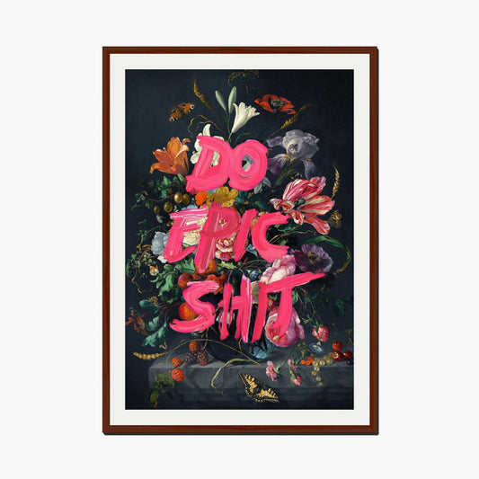 DO EPIC SHIT | PRINT