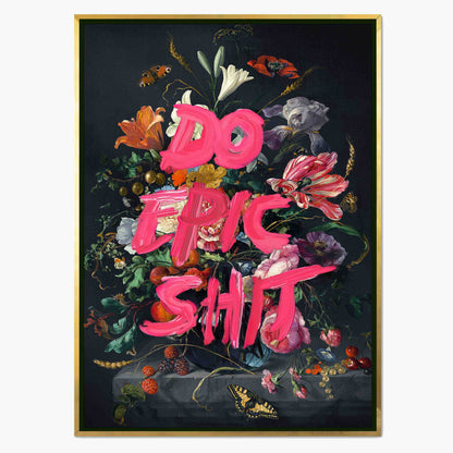 DO EPIC SHIT | CANVAS