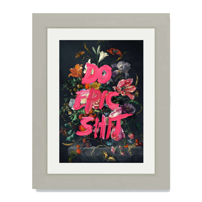 DO EPIC SHIT | PRINT