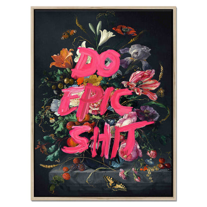 DO EPIC SHIT | CANVAS