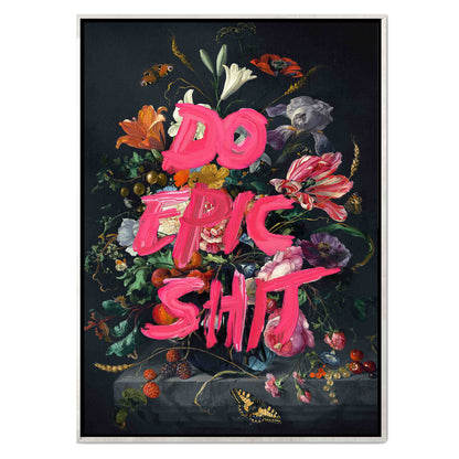 DO EPIC SHIT | CANVAS