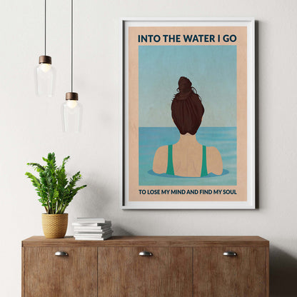 INTO THE WATER I GO | PRINT