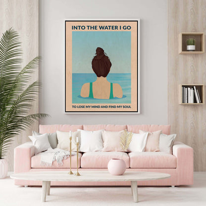 INTO THE WATER I GO | CANVAS