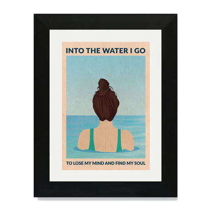 INTO THE WATER I GO | PRINT