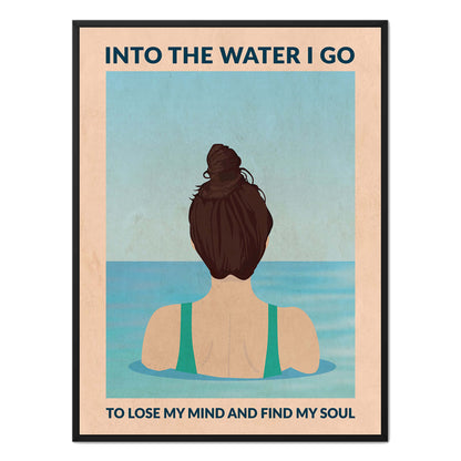 INTO THE WATER I GO | CANVAS