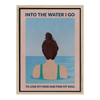 INTO THE WATER I GO | CANVAS