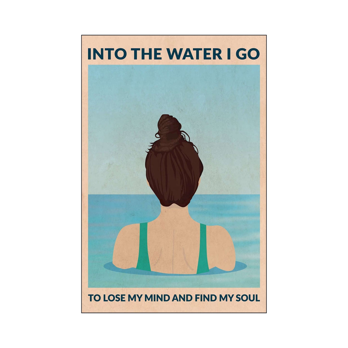 INTO THE WATER I GO | PRINT