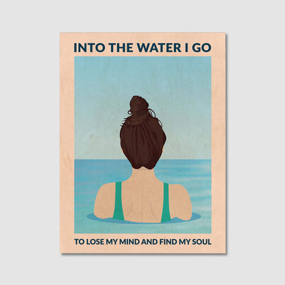 INTO THE WATER I GO | CANVAS