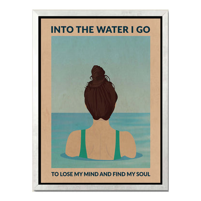 INTO THE WATER I GO | CANVAS
