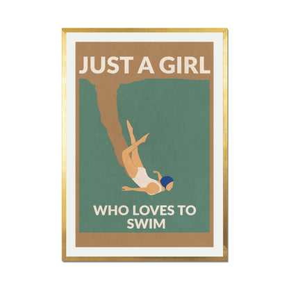 JUST A GIRL WHO LOVES TO SWIM | PRINT
