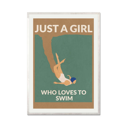 JUST A GIRL WHO LOVES TO SWIM | PRINT