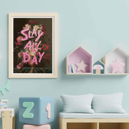 SLAY ALL DAY | PRINT