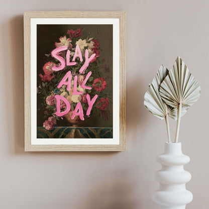 SLAY ALL DAY | PRINT