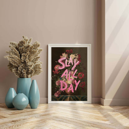 SLAY ALL DAY | PRINT