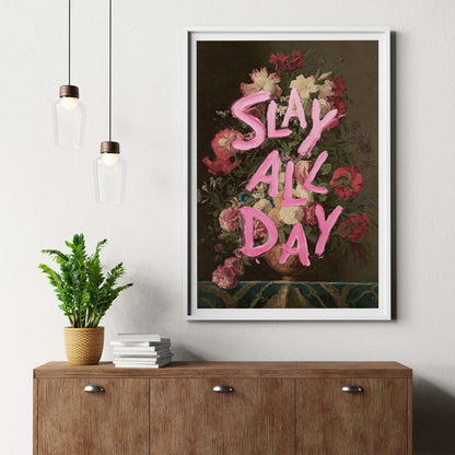 SLAY ALL DAY | PRINT