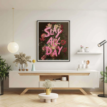 SLAY ALL DAY | PRINT