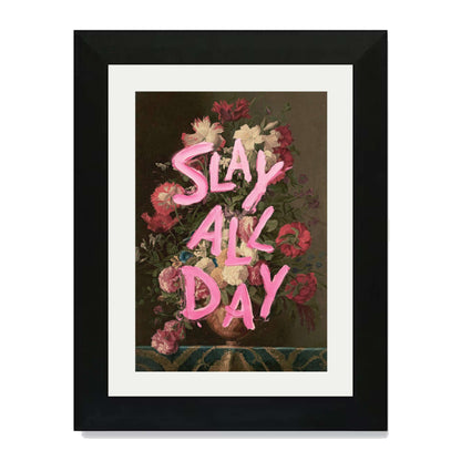 SLAY ALL DAY | PRINT
