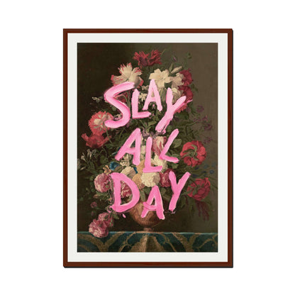 SLAY ALL DAY | PRINT